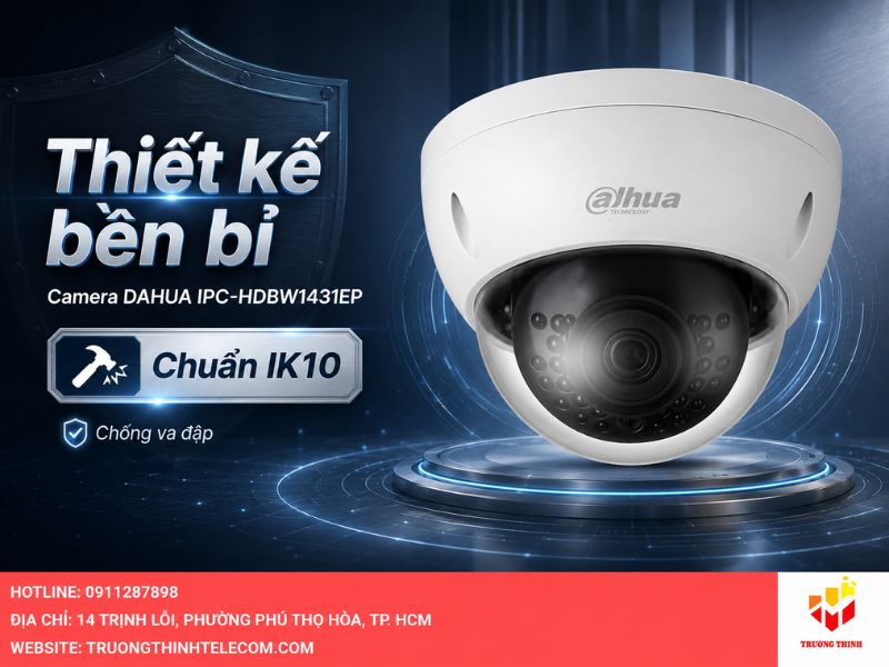 Thiết kế bền bỉ của Camera DAHUA IPC-HDBW1431EP với chuẩn chống va đập IK10