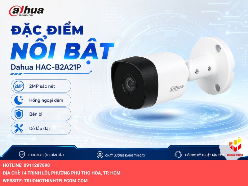 Những đặc điểm nổi bật tạo nên sức hút của Dahua HAC-B2A21P
