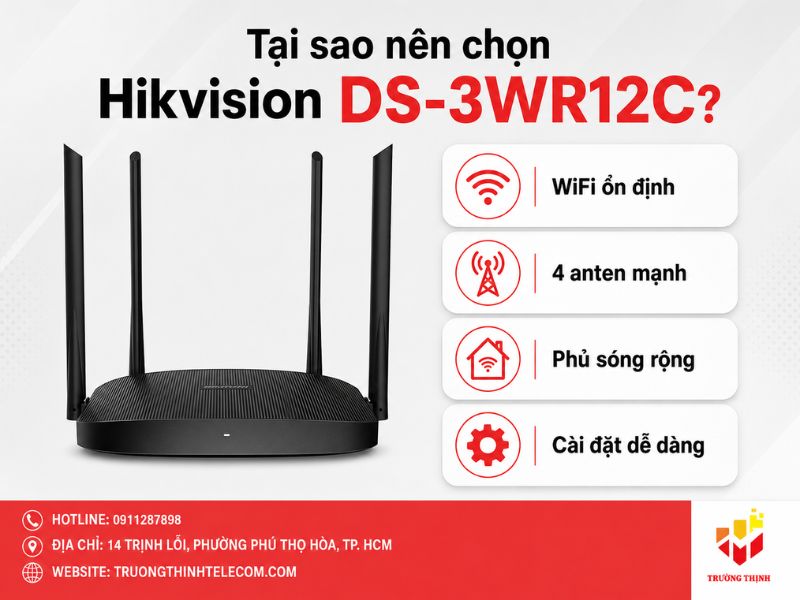 Tại sao nên chọn Hikvision DS-3WR12C?