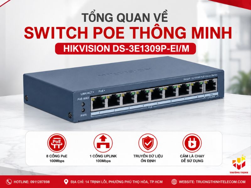 Tổng quan về Switch PoE thông minh Hikvision DS-3E1309P-EI/M