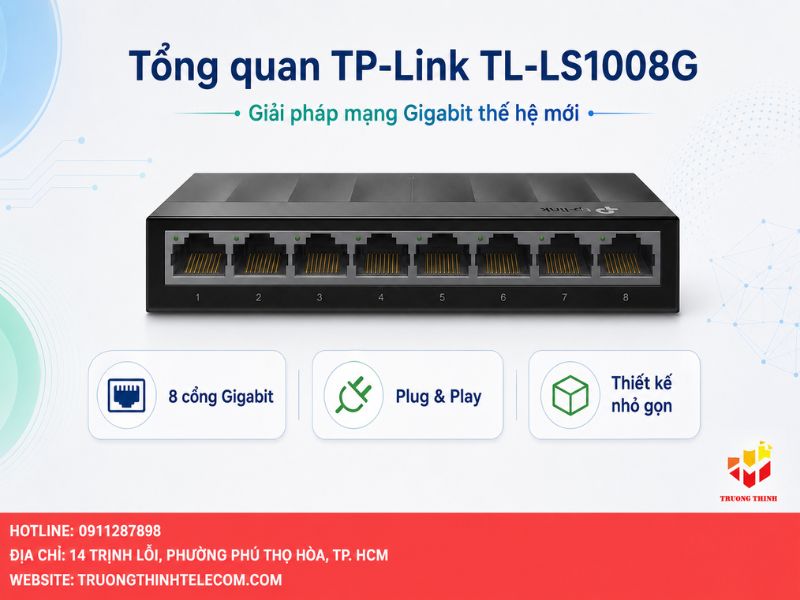 Tổng quan về TP-Link TL-LS1008G giải pháp mạng Gigabit thế hệ mới