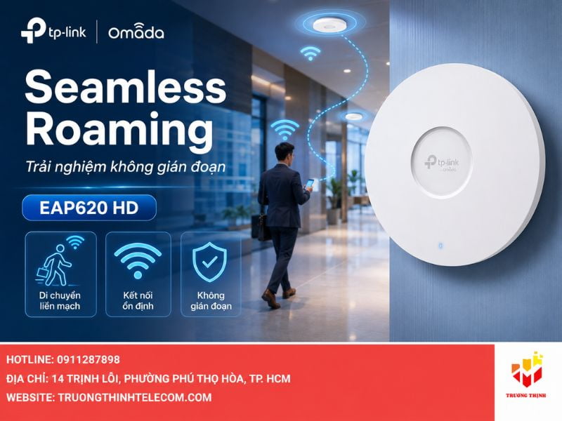 Tính năng Seamless Roaming và trải nghiệm người dùng không gián đoạn