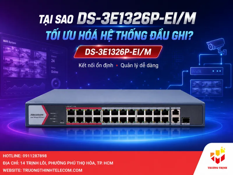 Tại sao DS-3E1326P-EI/M giúp tối ưu hóa hệ thống đầu ghi hình?