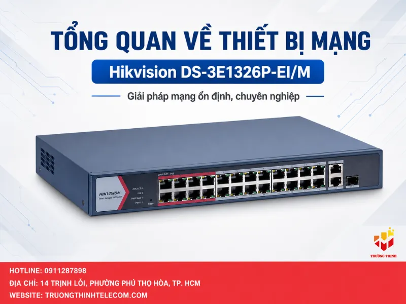 Tổng quan về thiết bị mạng Hikvision DS-3E1326P-EI/M