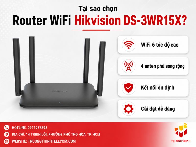 Tại sao chọn Router wifi Hikvision DS-3WR15X?