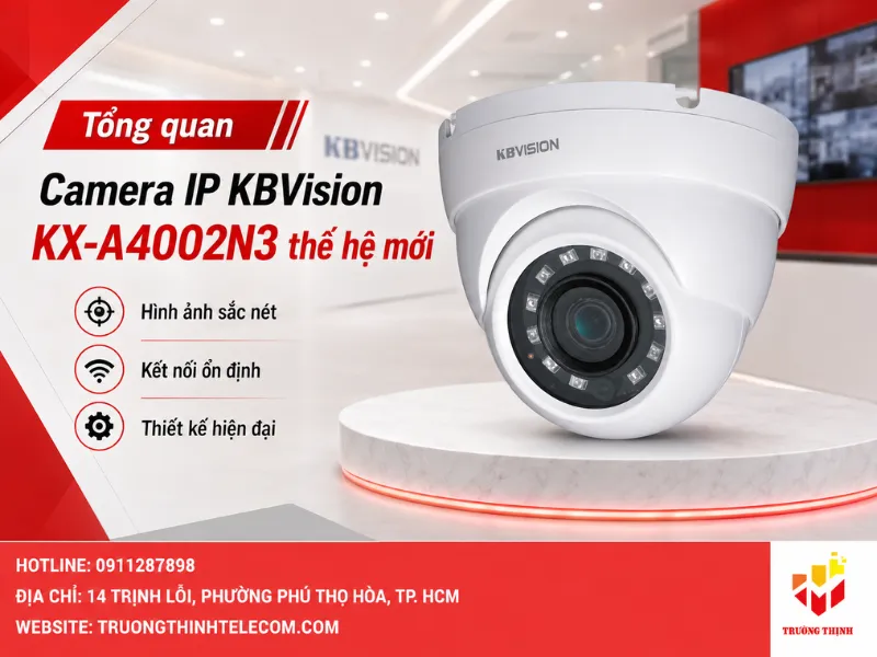 Tổng quan về dòng Camera IP KBVision KX-A4002N3 thế hệ mới