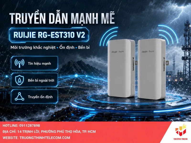 Khả năng truyền dẫn mạnh mẽ của Ruijie RG-EST310 V2 trong môi trường khắc nghiệt