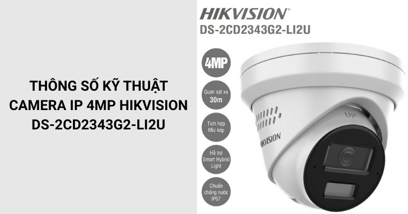 Thông số Camera HIKVISION DS-2CD2343G2-LI2U