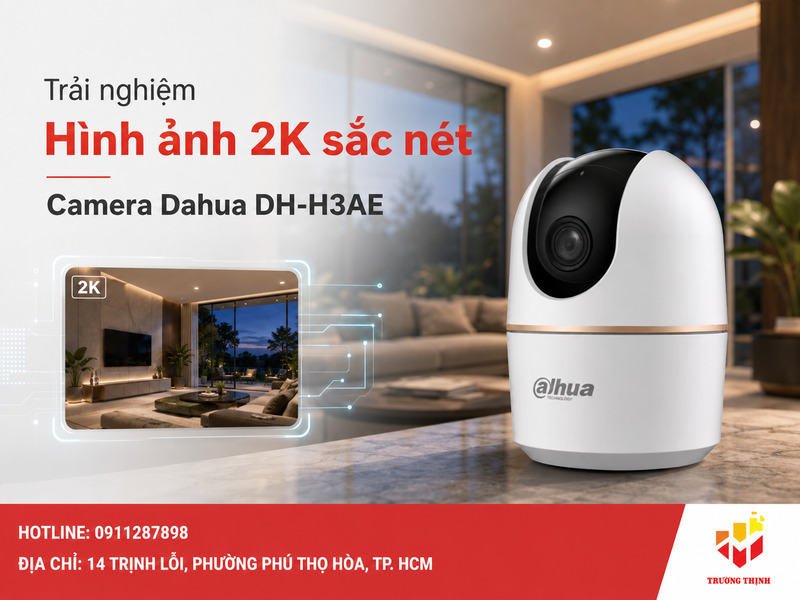 Trải nghiệm chất lượng hình ảnh 2K sắc nét của Camera Dahua DH-H3AE