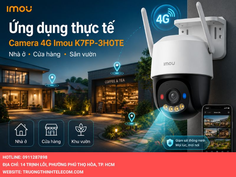 Ứng dụng thực tế của Camera 4G Imou IPC-K7FP-3H0TE trong đời sống