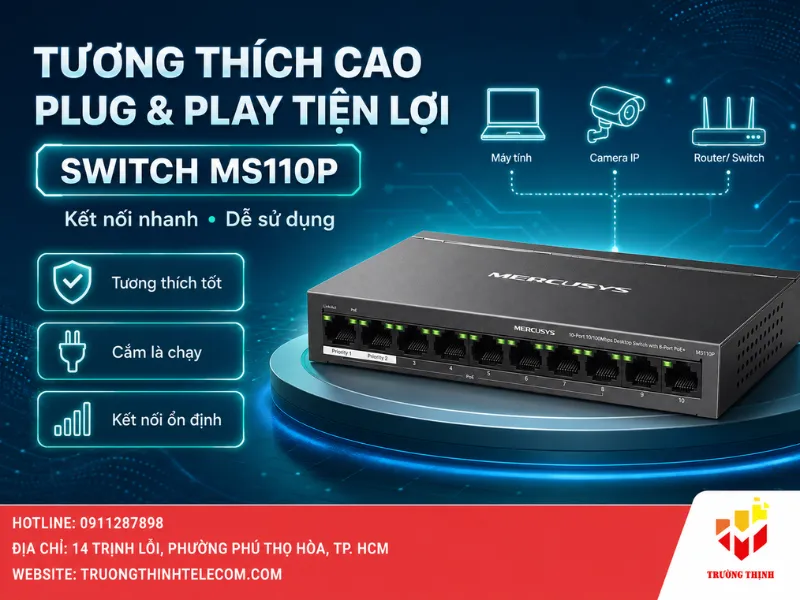 Khả năng tương thích và tính năng Plug and Play của Switch MS110P