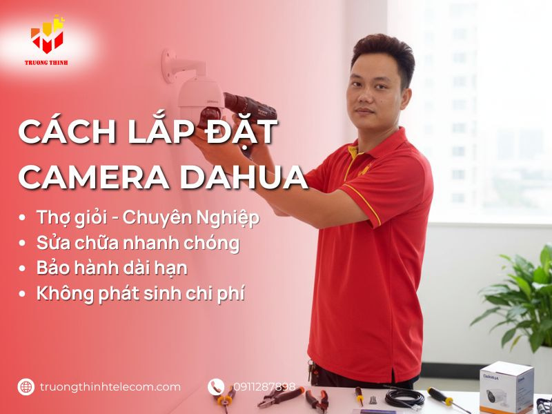 Cách Lắp Đặt Camera Dahua Tại Nhà Đơn Giản Từ A – Z