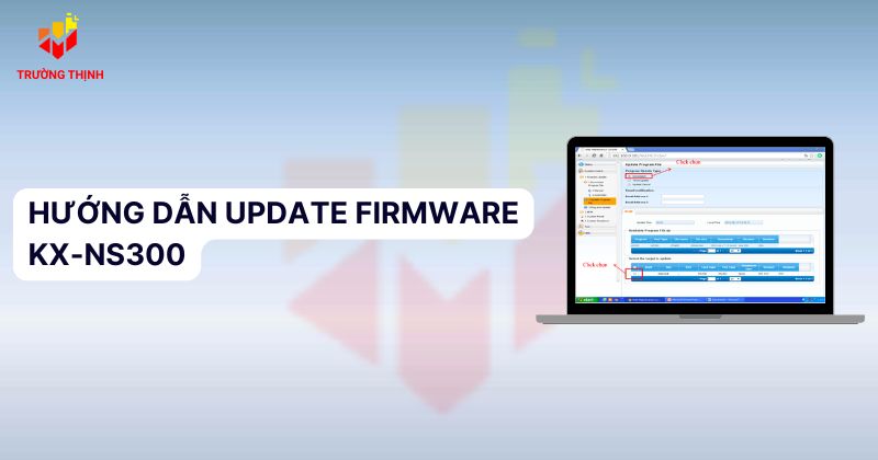 HƯỚNG DẪN UPDATE FIRMWARE KX-NS300
