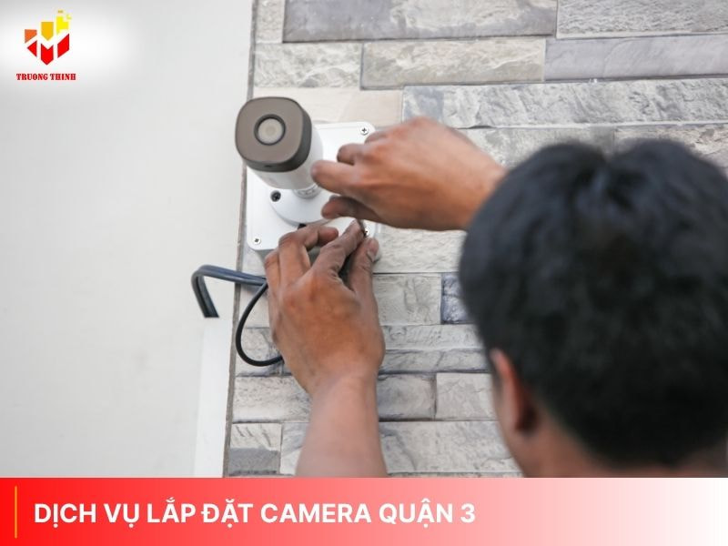 Lắp đặt camera quan sát Quận 3 chuyên nghiệp giá tốt