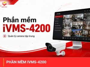 Phần mềm IVMS 4200