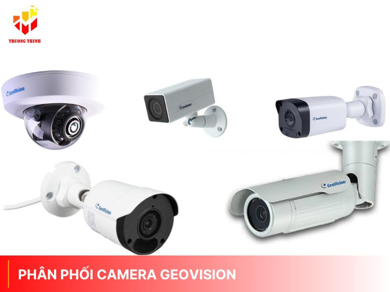Phân phối Camera giám sát Geovision giá sỉ tại TPHCM