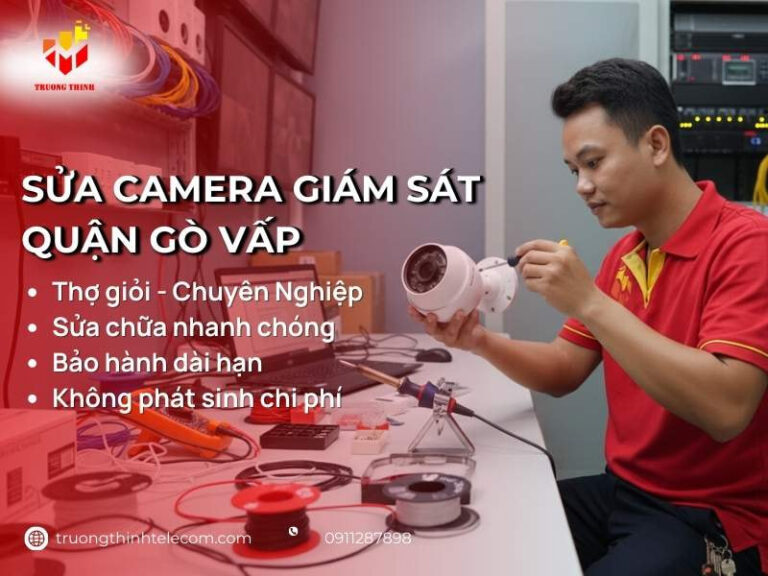 Sửa camera Gò Vấp Chuyên Nghiệp Uy Tín