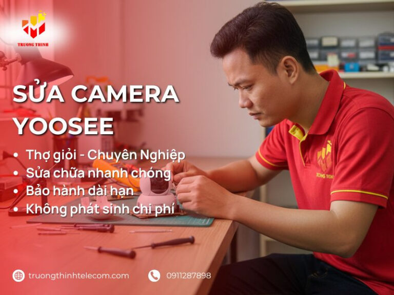 Sửa Camera Yoosee Nhanh Chóng Tại TPHCM