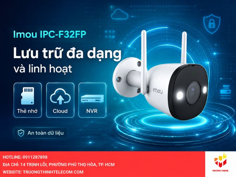 Imou IPC-F32FP khả năng lưu trữ đa dạng và linh hoạt