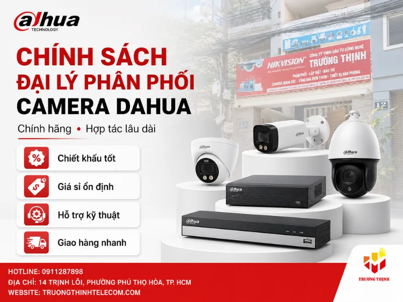 Chính sách dành cho đại lý phân phối camera Dahua Tại trường Thịnh Telecom