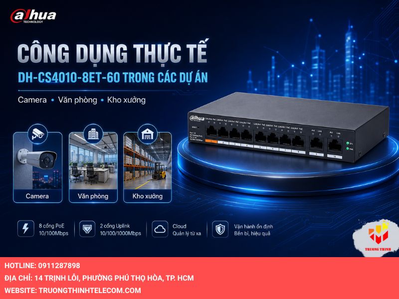 Công dụng thực tế của DH-CS4010-8ET-60 trong các dự án