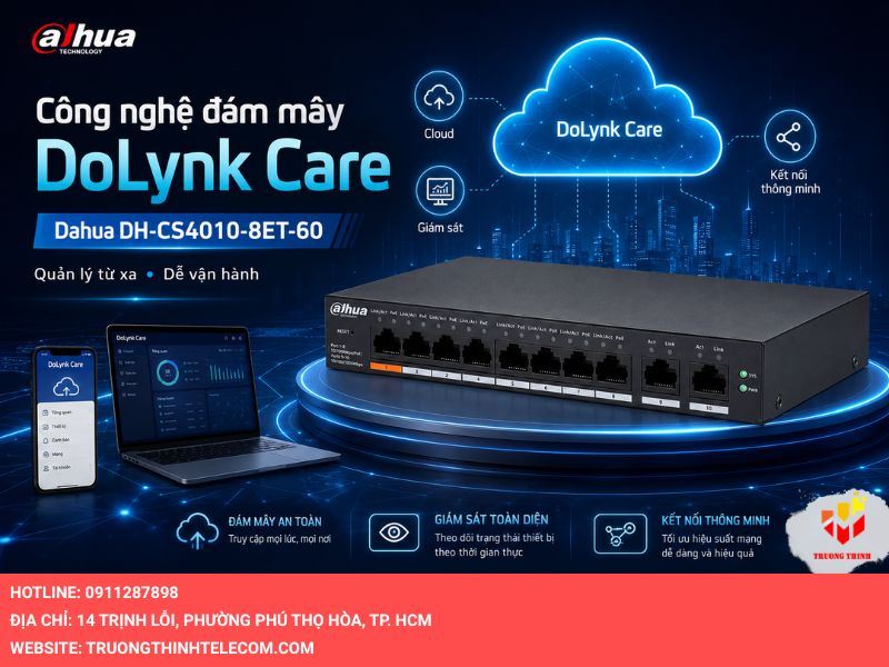 Công nghệ quản lý đám mây DoLynk Care của Dahua DH-CS4010-8ET-60