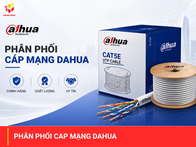 Phân phối cáp mạng Dahua chính hãng GIÁ SỈ Tại Xưởng