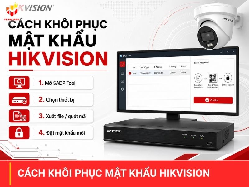 Quy trình khôi phục mật khẩu Hikvision cho sản phẩm Mới