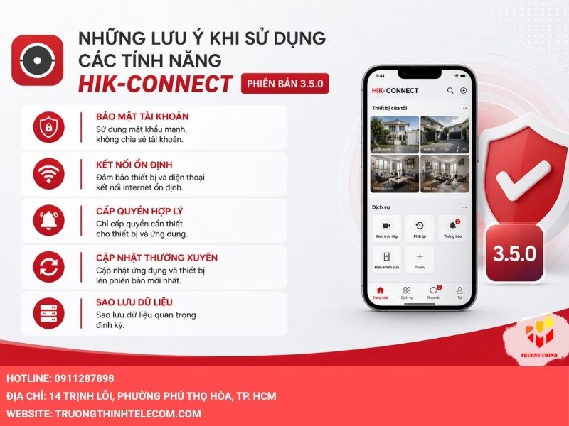 Những lưu ý khi sử dụng các tính năng Hik-Connect phiên bản 3.5.0