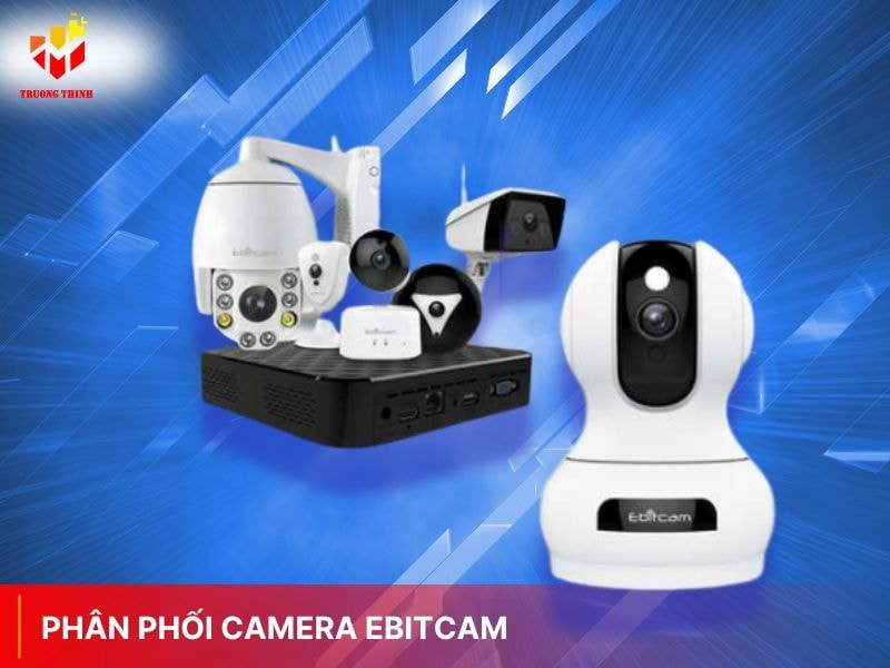 Phân phối camera Ebitcam chính hãng giá tốt TP.HCM