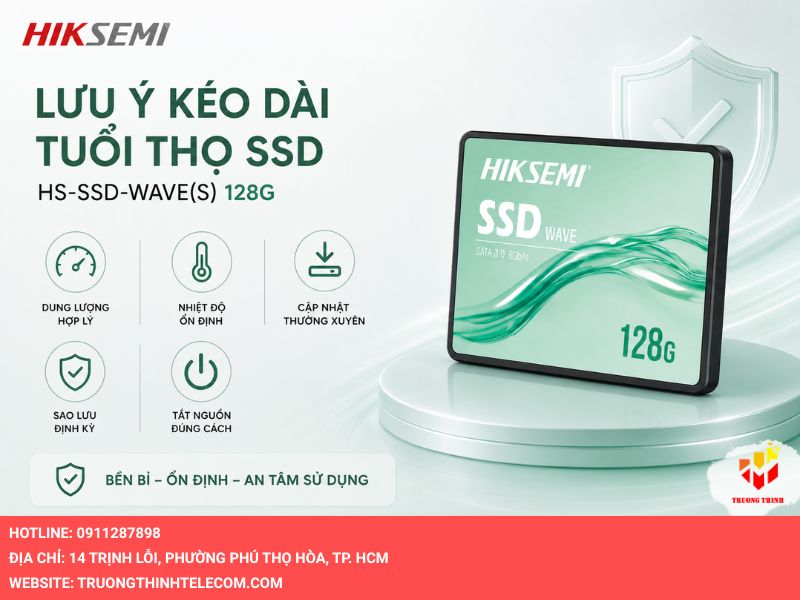 Những lưu ý để kéo dài tuổi thọ cho SSD HS-SSD-WAVE(S) 128G Hiksemi