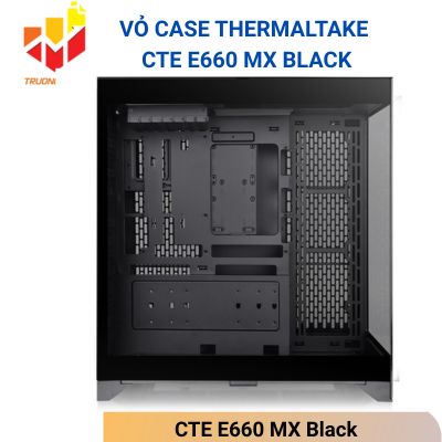 Vỏ Case Thermaltake CTE E660 MX Black