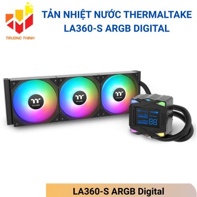 Tản nhiệt nước Thermaltake LA360-S ARGB Digital
