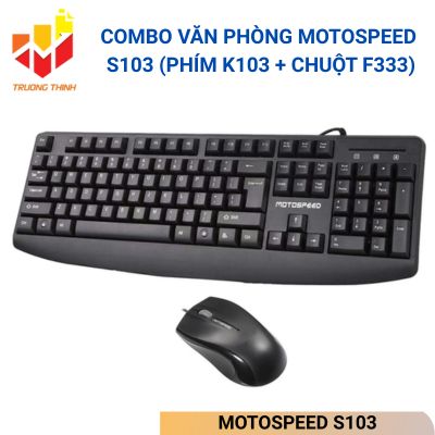 COMBO VĂN PHÒNG MOTOSPEED S103 (PHÍM K103 + CHUỘT F333)