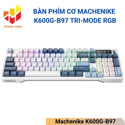 Bàn phím cơ Machenike K600G-B97 Tri-mode RGB