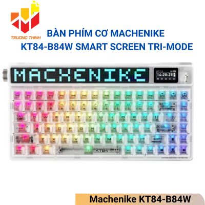 Bàn phím cơ Machenike KT84-B84W Smart Screen Tri-mode