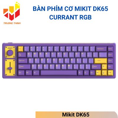 Bàn Phím Cơ Mikit DK65 CURRANT RGB