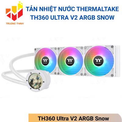 Tản nhiệt nước Thermaltake TH360 Ultra V2 ARGB Snow