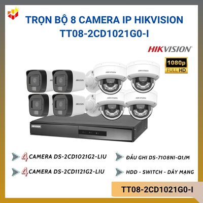 Trọn bộ 8 camera IP Hik TT08-2CD1021G0-I