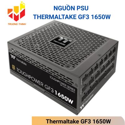 Nguồn PSU Thermaltake GF3 1650W