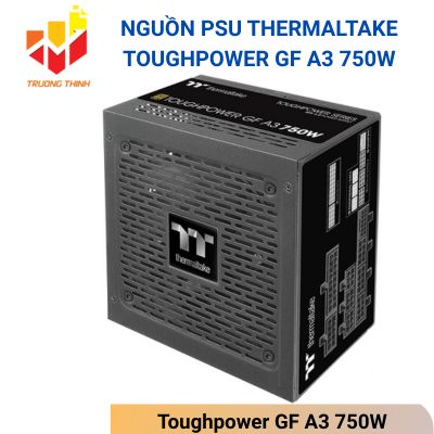 Nguồn PSU Thermaltake Toughpower GF A3 750W