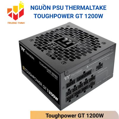 Nguồn PSU Thermaltake Toughpower GT 1200W