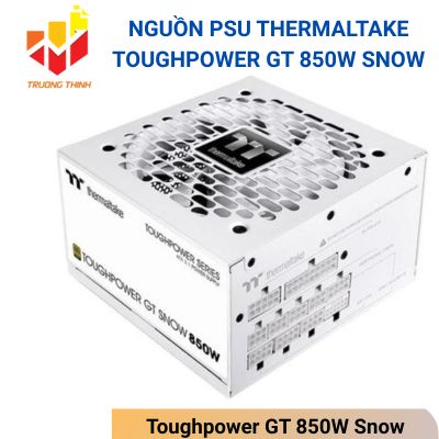 Nguồn PSU Thermaltake Toughpower GT 850W Snow