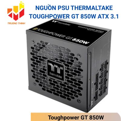 Nguồn PSU Thermaltake Toughpower GT 850W ATX 3.1