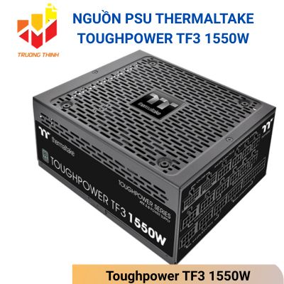 Nguồn PSU Thermaltake Toughpower TF3 1550W