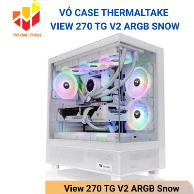 Vỏ Case Thermaltake View 270 TG V2 ARGB Snow