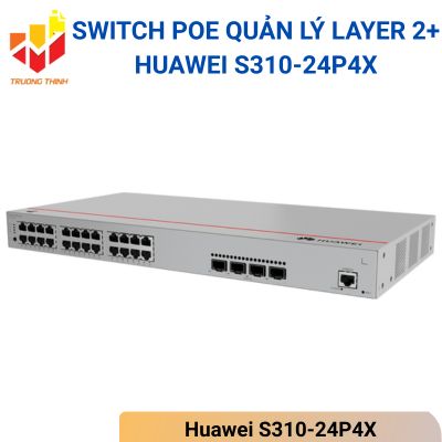 Switch PoE quản lý Layer 2+ Huawei S310-24P4X