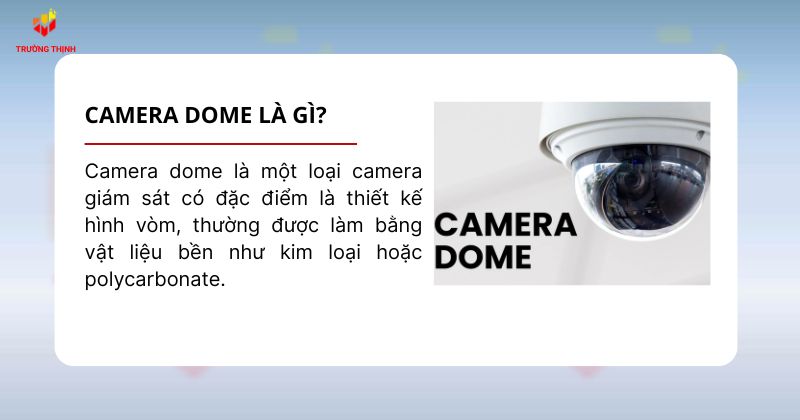Camera Dome là gì?