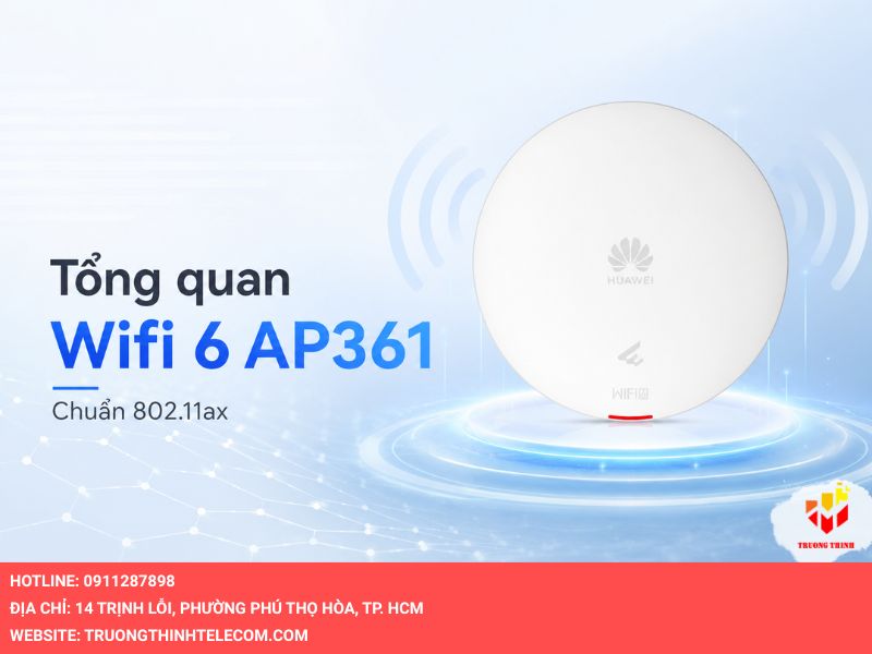 Tổng quan về Wifi 6 AP361 chuẩn 802.11ax