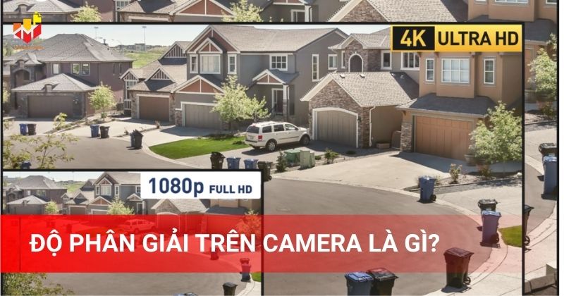 Độ phân giải trên camera là gì?